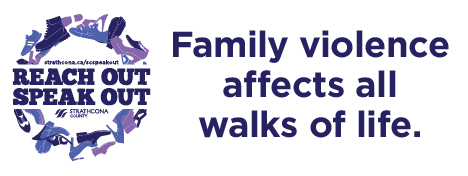 Help prevent family violence: reach out, speak out.